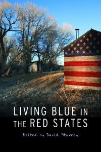 Book Cover for Living Blue in the Red States by David Starkey