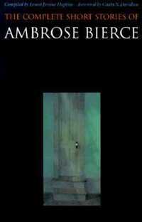 Book Cover for The Complete Short Stories of Ambrose Bierce by Ambrose Bierce, Ernest Jerome Hopkins