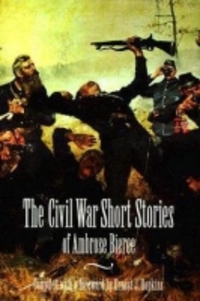 Book Cover for The Civil War Short Stories of Ambrose Bierce by Ambrose Bierce, Ernest Jerome Hopkins