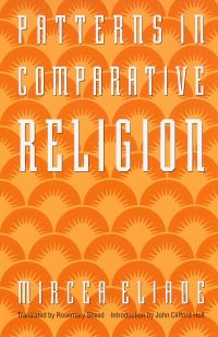 Book Cover for Patterns in Comparative Religion by Mircea Eliade