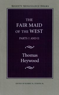 Book Cover for The Fair Maid of the West by Thomas Heywood