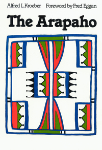 Book Cover for The Arapaho by A L Kroeber
