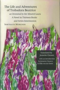 Book Cover for The Life and Adventures of Trobadora Beatrice as Chronicled by Her Minstrel Laura by Irmtraud Morgner