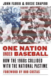 Book Cover for One Nation Under Baseball by John Florio, Ouisie Shapiro
