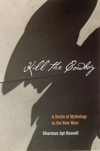 Book Cover for Kill the Cowboy by Sharman Apt Russell