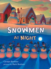 Book Cover for Snowmen at Night by Caralyn Buehner, Mark Buehner
