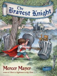 Book Cover for The Bravest Knight by Mercer Mayer