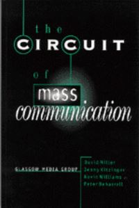 Book Cover for The Circuit of Mass Communication by David Miller