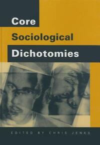 Book Cover for Core Sociological Dichotomies by Chris Jenks