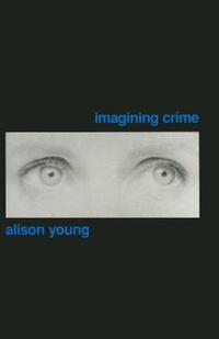 Book Cover for Imagining Crime by Alison Young