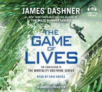 Book Cover for The Game of Lives (The Mortality Doctrine, Book Three) by James Dashner