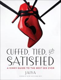 Book Cover for Cuffed, Tied, and Satisfied by Jaiya