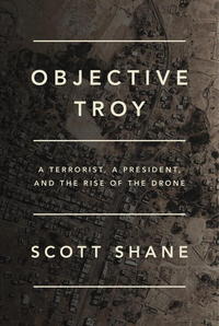 Book Cover for Objective Troy by Scott Shane