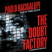 Book Cover for The Doubt Factory by Paolo Bacigalupi