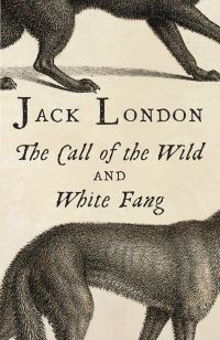 Book Cover for The Call of the Wild by Jack London, Jack London