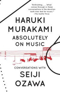 Book Cover for Absolutely on Music by Seiji Ozawa, Haruki Murakami
