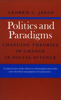 Book Cover for Politics and Paradigms by Andrew C Janos