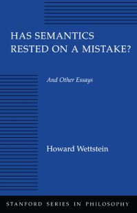 Book Cover for Has Semantics Rested on a Mistake? by Howard K Wettstein