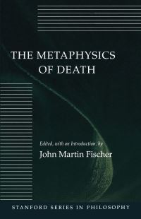 Book Cover for The Metaphysics of Death by John Martin Fischer