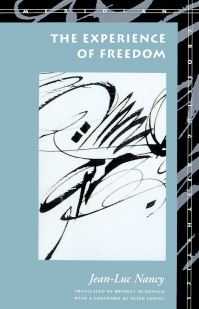 Book Cover for The Experience of Freedom by Jean-Luc Nancy
