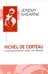 Book Cover for Michel De Certeau by Jeremy Ahearne, Michel de Certeau