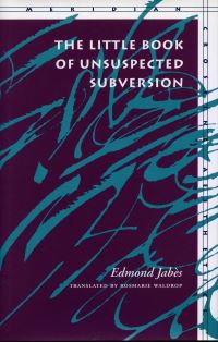 Book Cover for The Little Book of Unsuspected Subversion by Edmond Jabes