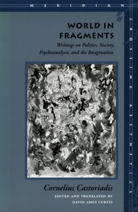 Book Cover for World in Fragments by Cornelius Castoriadis, David Ames Curtis