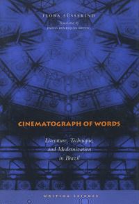Book Cover for Cinematograph of Words by Flora Süssekind, Paulo Henriques Britto