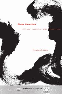 Book Cover for Ethical Know-How by Francisco J Varela