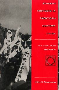 Book Cover for Student Protests in Twentieth-Century China by Jeffrey N Wasserstrom