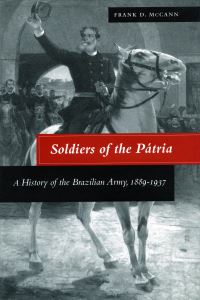 Book Cover for Soldiers of the Pátria by Frank D McCann