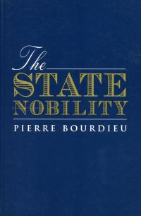 Book Cover for The State Nobility by Pierre Bourdieu