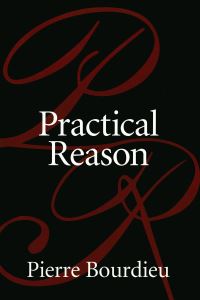 Book Cover for Practical Reason by Pierre Bourdieu