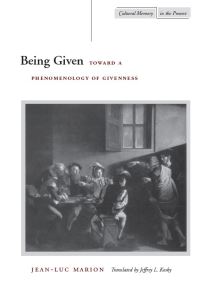 Book Cover for Being Given by JeanLuc Marion