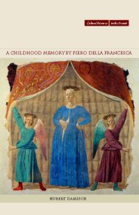 Book Cover for A Childhood Memory by Piero Della Francesca by Hubert Damisch