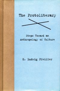 Book Cover for The Protoliterary by Karl Ludwig Pfeiffer