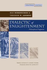 Book Cover for Dialectic of Enlightenment by Max Horkheimer, Theodor W Adorno, Gunzelin Schmid Noerr