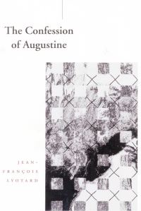 Book Cover for La Confession d'Augustin by JeanFrançois Lyotard
