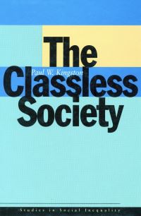 Book Cover for The Classless Society by Paul W Kingston