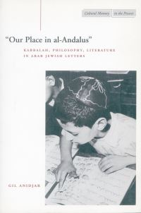 Book Cover for 'Our Place in Al-Andalus' by Gil Anidjar