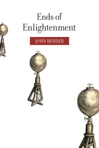 Book Cover for Ends of Enlightenment by John B Bender