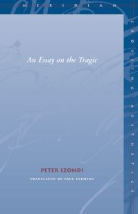 Book Cover for An Essay on the Tragic by Peter Szondi