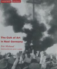 Book Cover for The Cult of Art in Nazi Germany by Eric Michaud