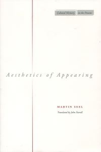 Book Cover for Aesthetics of Appearing by Martin Seel, John Farrell
