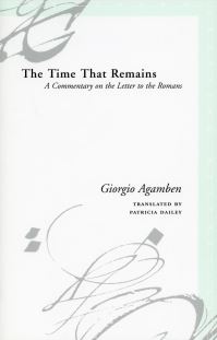 Book Cover for The Time That Remains by Giorgio Agamben, Patricia Dailey