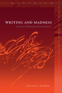Book Cover for Writing and Madness by Shoshana Felman
