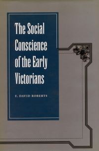 Book Cover for The Social Conscience of the Early Victorians by David Roberts