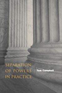 Book Cover for Separation of Powers in Practice by Thomas Campbell