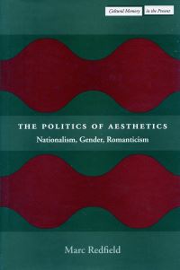 Book Cover for The Politics of Aesthetics by Marc Redfield