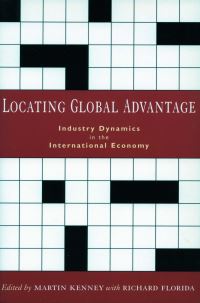 Book Cover for Locating Global Advantage by Martin Kenney, Richard L Florida